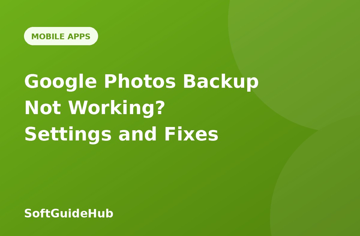 Google Photos Backup Not Working? Settings and Fixes